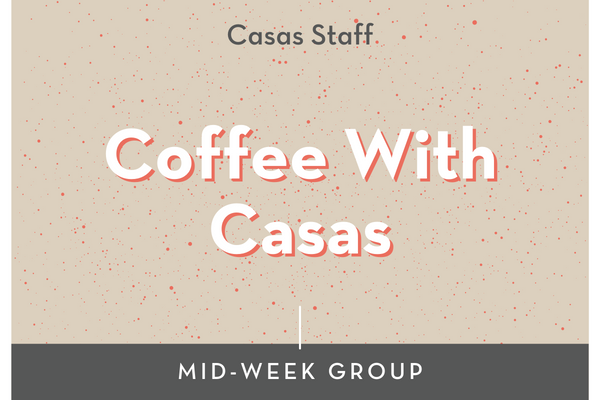 Coffee With Casas