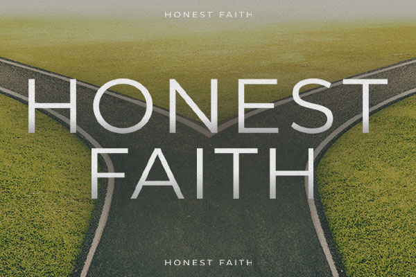 Honest Faith - Week Three