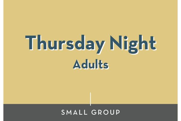 Thursday Night Adult Group