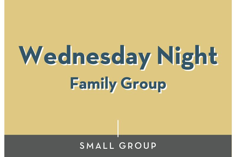 Wednesday Night Family Group