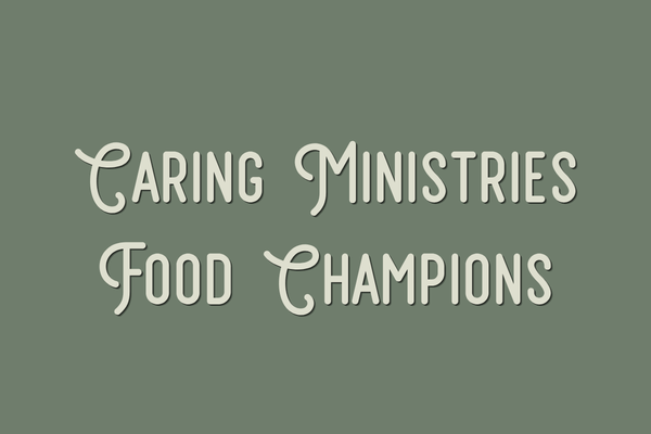 Caring Ministries Food Champions