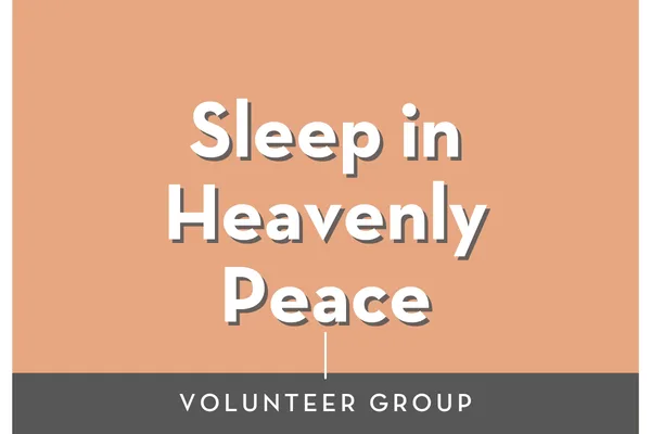 Sleep in Heavenly Peace Delivery Team