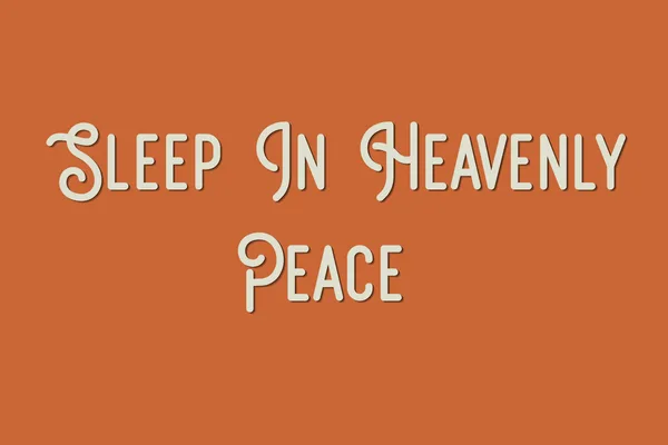 Sleep In Heavingly Peace